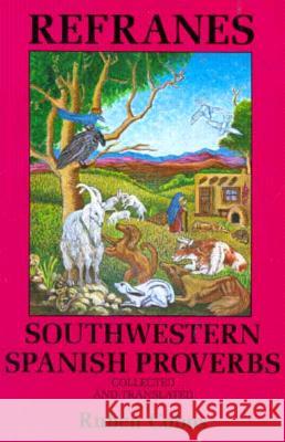 Refranes: Southwestern Spanish Proverbs Ruben Cobos 9780890131770 Museum of New Mexico Press