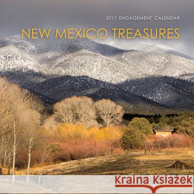 New Mexico Treasures 2017: Engagement Calendar New Mexico Office of Cultural Affairs 9780890136188 Museum of New Mexico Press