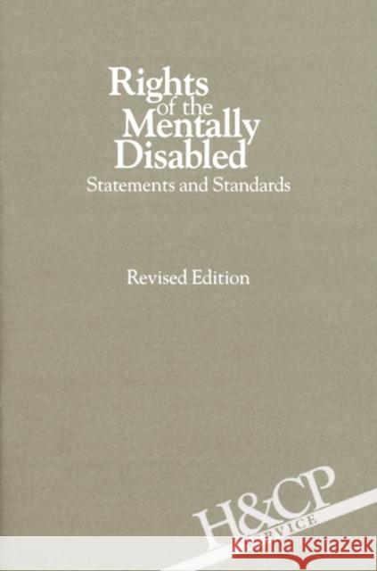 Rights of the Mentally Disabled: Statements and Standards American Psychiatric Association 9780890420027