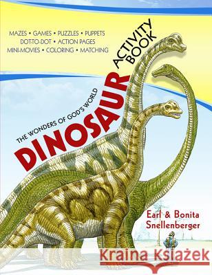 The Wonders of God's World Dinosaur Activity Book Earl Snellenberger, Bonita Snellenberger, Earl Snellenberger, Bonita Snellenberger 9780890515150 Master Books