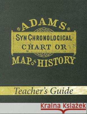 Adams Synchronological Chart or Map of History (Teacher's Guide) Master Books 9780890515358 Master Books