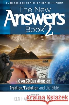 The New Answers Book 2: Over 30 Questions on Creation/Evolution and the Bible Ken Ham 9780890515372 Master Books