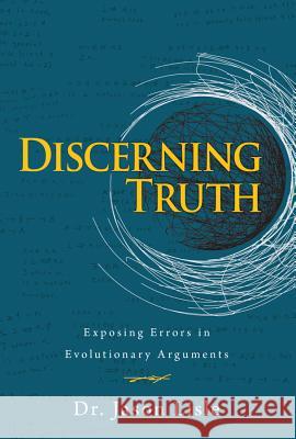 Discerning Truth Dr Jason Lisle, Lisle Jason 9780890515945 Master Books