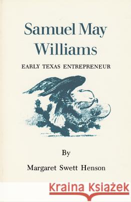 Samuel May Williams  9780890960097 Texas A & M University Press