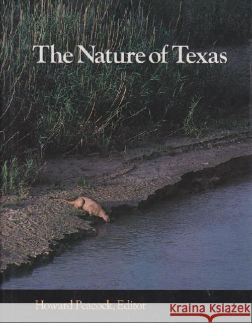 The Nature of Texas: A Feast of Native Beauty from Texas Highways Magazine Howard Peacock Lively Frank 9780890964026 Texas A&M University Press