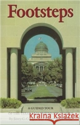Footsteps, Volume 38: A Guided Tour of the Texas A&m University Campus Cooper, Jerry C. 9780890964620 Texas A&M University Press