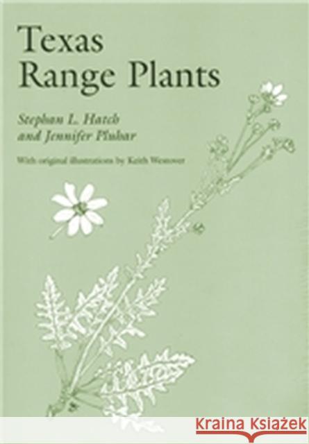 Texas Range Plants Stephan L. Hatch Jennifer Pluhar Keith Westover 9780890965214