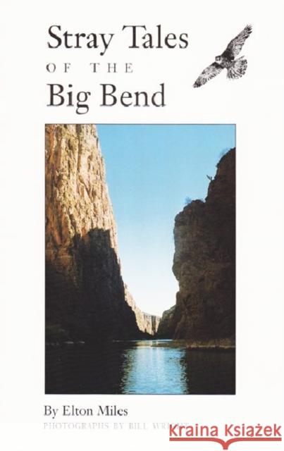 Stray Tales of the Big Bend Miles, Elton 9780890965344