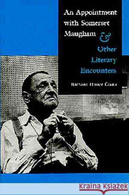 An Appointment with Somerset Maugham: And Other Literary Encounters Costa, Richard Hauer 9780890966198