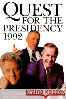 Quest for the Presidency 1992 Peter Goldman Tom Mathews Andrew Murr 9780890966440