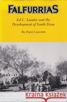 Falfurrias Dale Lasater 9780890968307 Texas A&M University Press