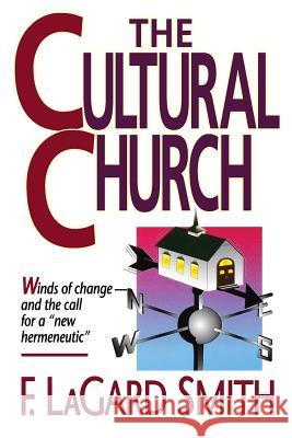 The Cultral Church F Lagard Smith   9780890981313