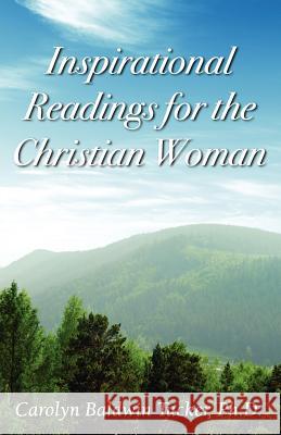 Inspirational Readings for the Christian Woman Carolyn Baldwin Tucker 9780890985403