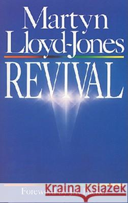 Revival Martyn Lloyd-Jones 9780891074151 Crossway Books