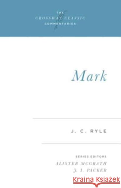 Mark: Volume 1 Ryle, J. C. 9780891077275 Crossway Books