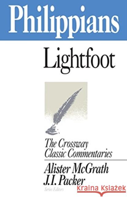 Philippians: Volume 8 Lightfoot, J. B. 9780891078005 Crossway Books