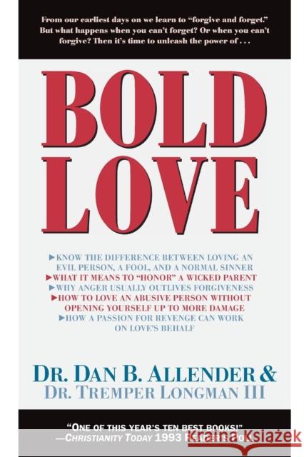 Bold Love Dan B., Allender Tremper, III Longman 9780891097037 Navpress Publishing Group