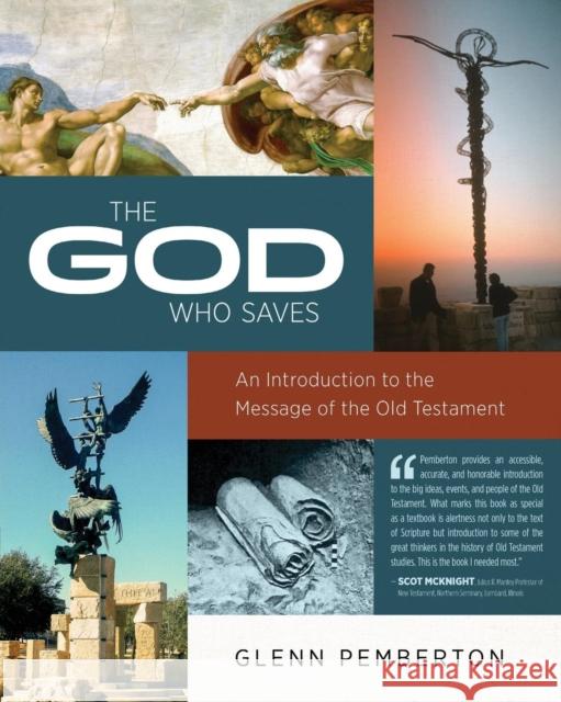 The God Who Saves Glenn Pemberton 9780891124825 Leafwood Publishers & Acu Press