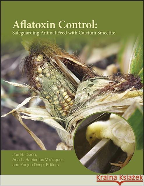 Aflatoxin Control Dixon, Joe B. 9780891183419 Wiley