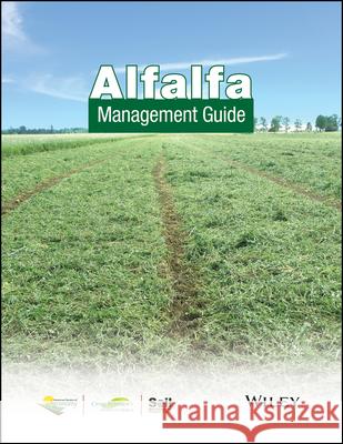 Alfalfa Management Guide Undersander, Dan 9780891183471 LIGHTNING SOURCE UK LTD