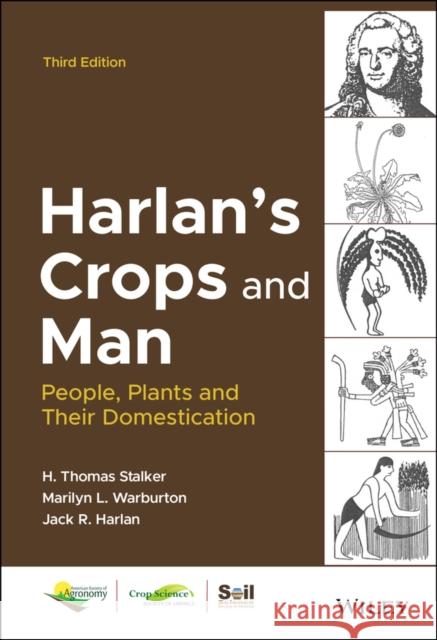 Harlan's Crops and Man: People, Plants and Their Domestication Stalker, H. Thomas 9780891186335