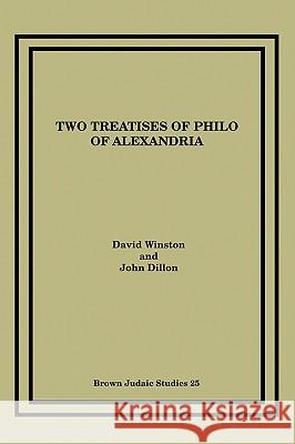 Two Treatises of Philo of Alexandria Winston, David 9780891305637