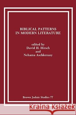 Biblical Patterns in Modern Literature  9780891308140 SCHOLARS PRESS