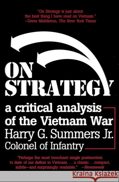 On Strategy: A Critical Analysis of the Vietnam War Summers Harry G 9780891415633 Presidio Press