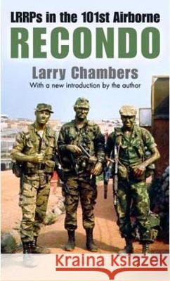 Recondo: Lrrps in the 101st Airborne Larry Chambers 9780891418405