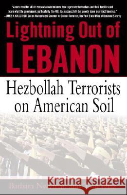 Lightning Out of Lebanon: Hezbollah Terrorists on American Soil Barbara Newman 9780891418702 0