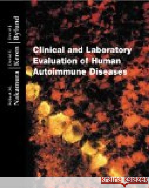 Clinical and Laboratory Evaluation of Human Autoimmune Diseases David F. Keren David J. Bylund Robert M. Nakamura 9780891894230
