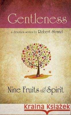 Gentleness Robert Strand 9780892214655 New Leaf Press