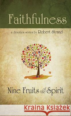 Faithfulness Robert Strand 9780892214679 New Leaf Press