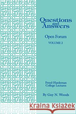 Questions & Answers: Open Forum Guy N. Woods 9780892252770 Gospel Advocate Company