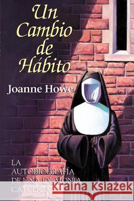 Un Cambio de Habito Joanne Howe 9780892253517 Christian Communications