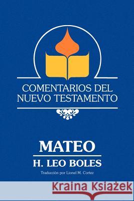 Comentarios Del Nuevo Testamento - Mateo (Paper) Boles, H. Leo 9780892253944 Gospel Advocate Company