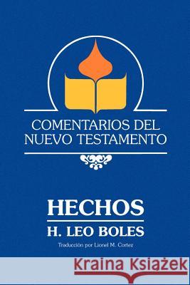 Comentarios Del Nuevo Testamento - Hechos (Paper) Boles, H. Leo 9780892253982 Gospel Advocate Company