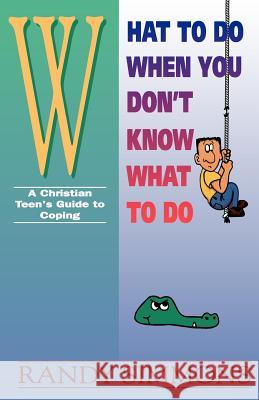 What to Do When You Don't Know What to Do Randy Simmons 9780892254231 Gospel Advocate Company