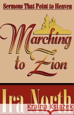 Marching To Zion North, Ira 9780892254545