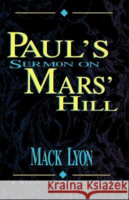 Paul's Sermon On Mars' Hill Lyon, Mack 9780892254668