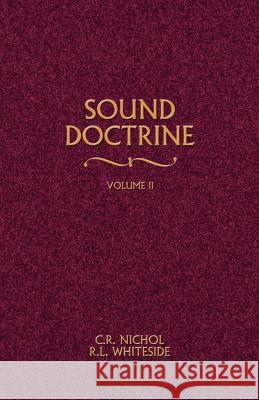 Sound Doctrine Vol. 2 C. R. Nichol R. L. Whiteside 9780892254811 Gospel Advocate Company