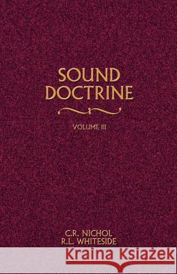 Sound Doctrine Vol. 3 Nichol, C. R. 9780892254828 Gospel Advocate Company