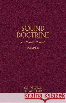 Sound Doctrine Vol. 4 Nichol, C. R. 9780892254835 Gospel Advocate Company