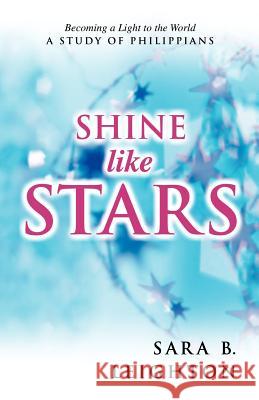 Shine Like Stars S. B. Leighton 9780892255429 Gospel Advocate Company