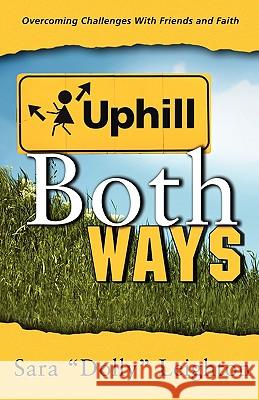 Uphill Both Ways Sarah Dolly Leighton 9780892255627 Gospel Advocate Company