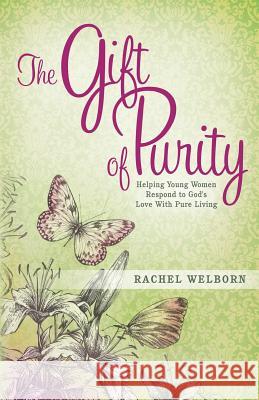 The Gift of Purity Rachel Welborn 9780892255962