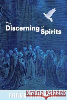 The Discerning of Spirits Frank Hammond 9780892283682 Impact Christian Books