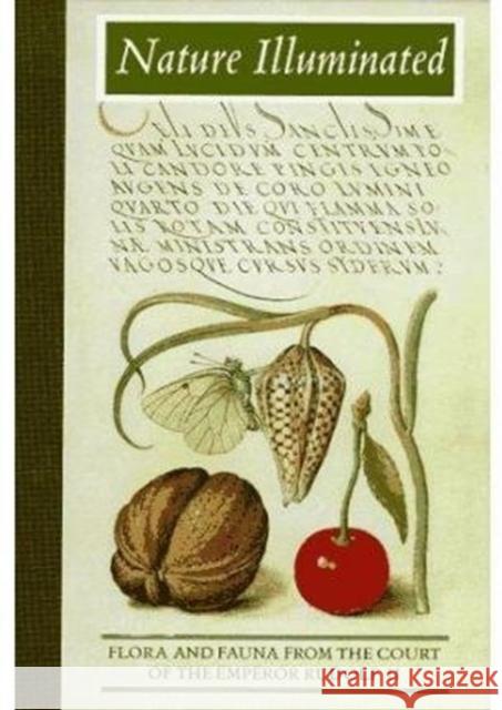 Nature Illuminated: Flora and Fauna from the Court of Emperor Rudolf II Getty Trust                              Thea Vignau-Wilberg Lee Hendrix 9780892364725 