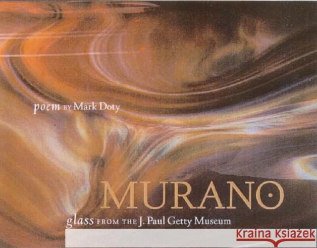 Murano Mark Doty 9780892365982 J. Paul Getty Trust Publications