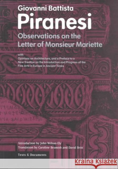 Observations on the Letter of Monsieur Mariette Piranesi, Giovanni Battista 9780892366361 J. Paul Getty Trust Publications